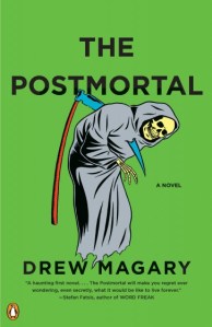 The Postmortal by Drew Magary